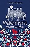 Wakenhyrst by Michelle Paver