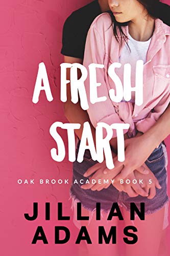 A Fresh Start (Oak Brook Academy #5)