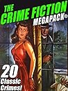 The Crime Fiction MEGAPACK®: 20 Classic Crimes
