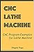CNC Lathe Machine: CNC Prog...
