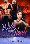 Wild Heat by Bella Blake