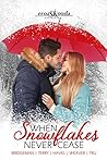 When Snowflakes Never Cease (Crossroads Collection) Book cover for When Snowflakes Never Cease (Crossroads Collection)
