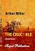 ARTHUR MILLER: THE CRUCIBLE