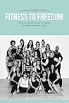 Fitness To Freedo...