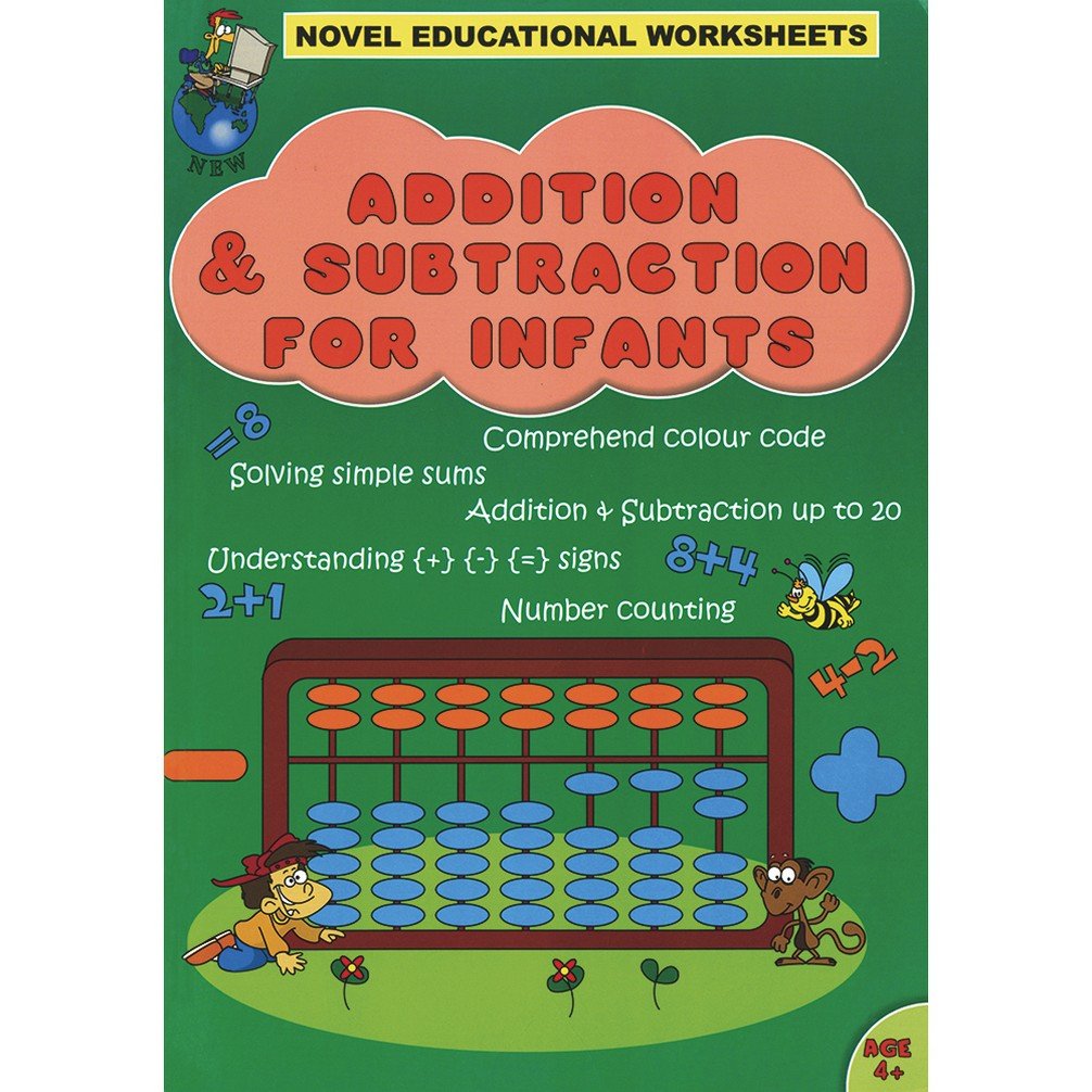 Novel Educational Worksheets Addition & Subtraction For Infants (Novel Educational Worksheets, #7)