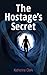The Hostage's Secret by Katherine Clark