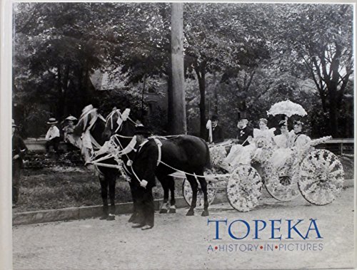 Topeka A History in Pictures (Hardcover)