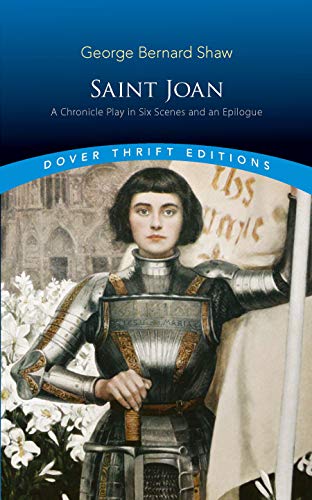 Saint Joan: A Chronicle Play in Six Scenes and An Epilogue