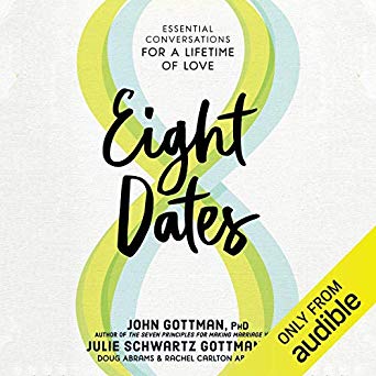 Eight Dates: Essential Conversations for a Lifetime of Love