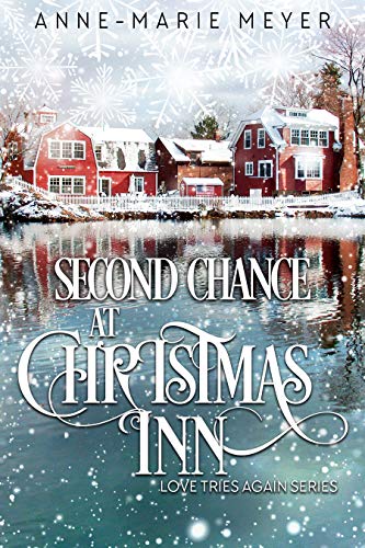 Second Chance at Christmas Inn (Love Tries Again #1)