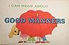 I Can Read About Good Manners