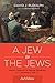 A Jew to the Jews: Jewish C...