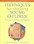 Techniques for Teaching Young Children : Choices in Theory and Practice