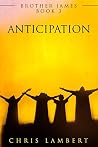 Anticipation (Brother James Book 3) Anticipation (Brother James Book 3)