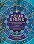 Your Signs by Carolyne Faulkner