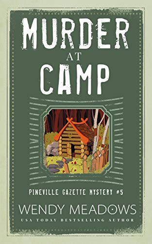 Murder at Camp (Pineville Gazette #5)
