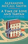 A Time of Love and Tartan by Alexander McCall Smith