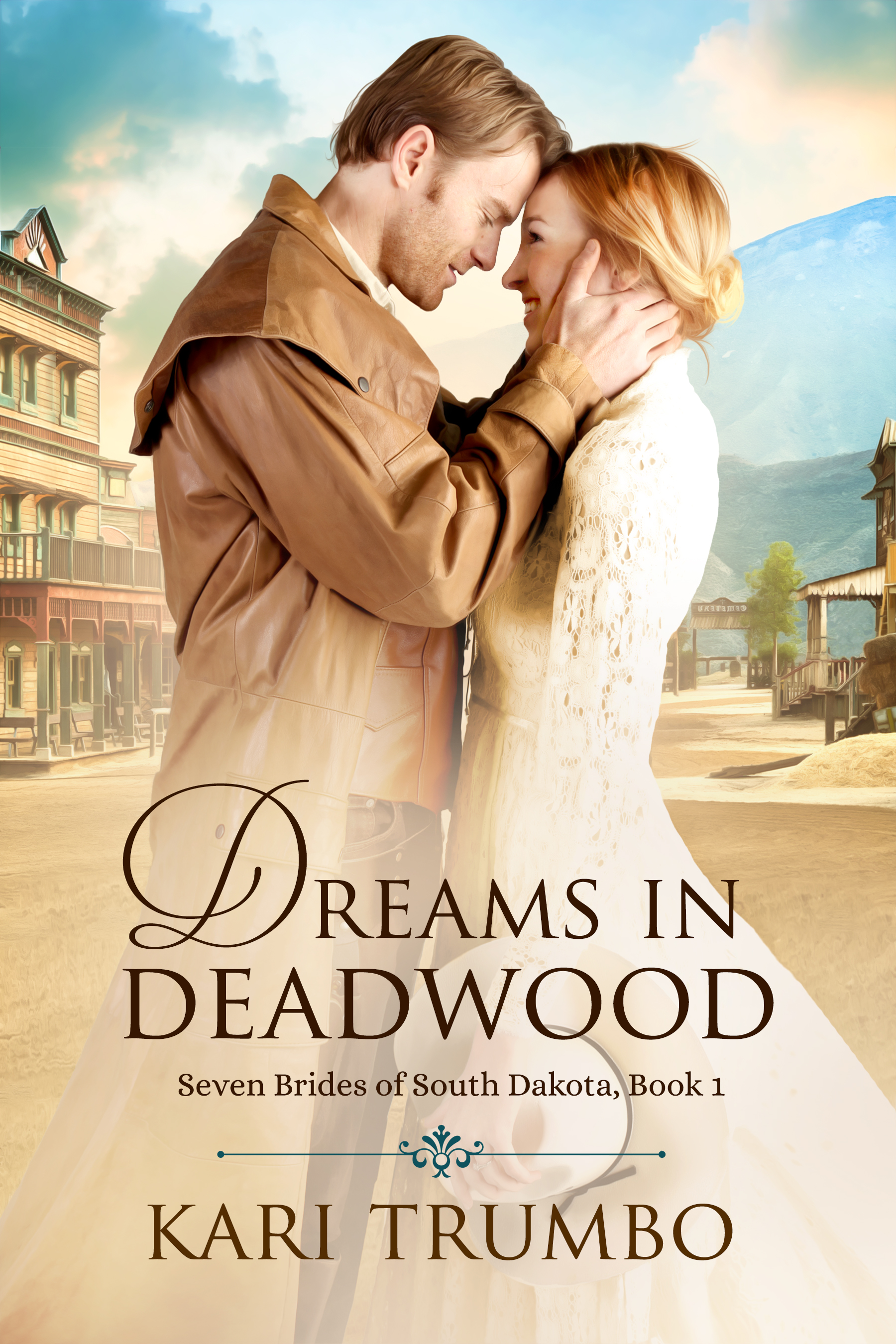 Dreams in Deadwood (Seven Brides of South Dakota, #1)