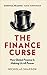 The Finance Curse: How global finance is making us all poorer