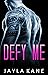 Defy Me (Legends of the Ash...