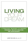 Living Your Dream by Larry Wilson Living Your Dream by Larry Wilson