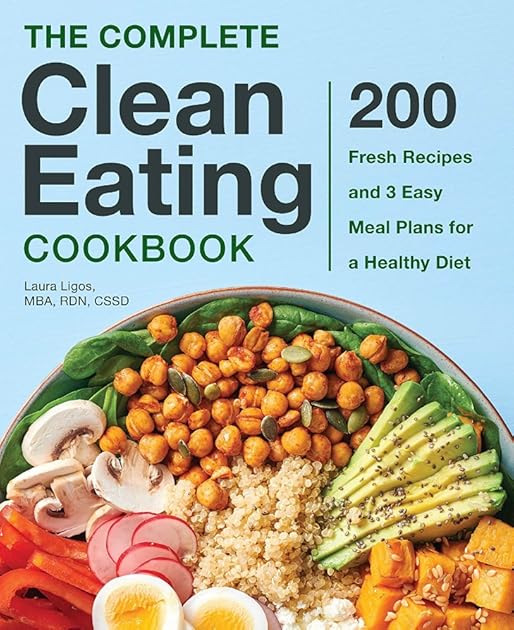 The Complete Clean Eating Cookbook