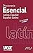 Diccionario Esencial Latino. Latino-Español/ Español-Latino by Vox Editorial