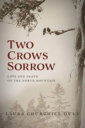 Two Crows Sorrow: Love and Death on the North Mountain (Kindle Edition)