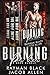 Burning For Her: The Complete Series: Firefighter Bad Boy Romance