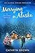 Merrying in Alaska by Shannon L. Brown Merrying in Alaska by Shannon L. Brown
