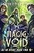 Magic Void (Oz in Space #2)