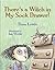 There's a Witch in My Sock Drawer! by Thea Lewis