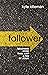 Follower: Becoming More than Just a Fan of Jesus