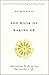 The Book of Waking Up: Expe...