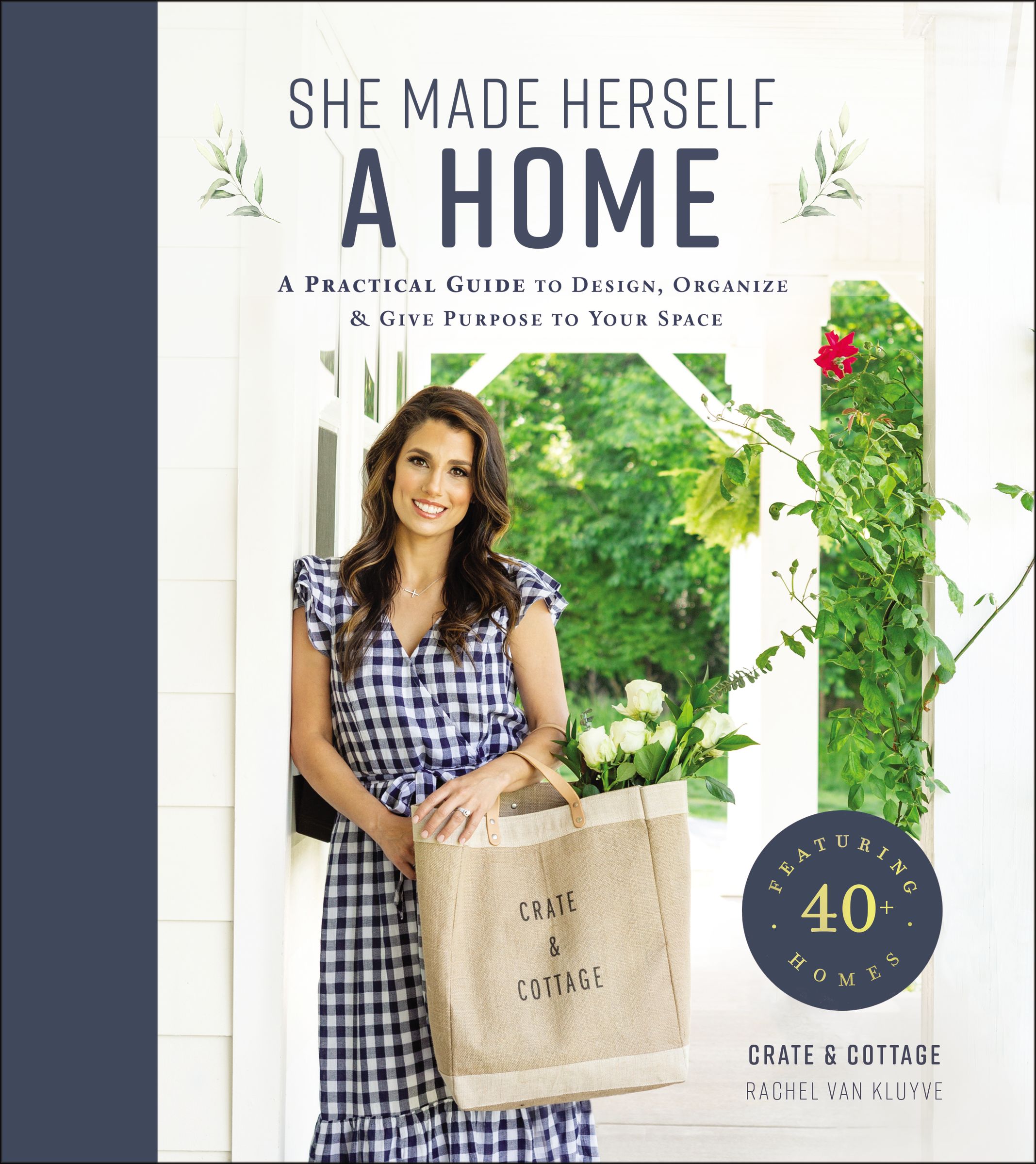She Made Herself a Home: A Practical Guide to Design, Organize, and Give Purpose to Your Space (Hardcover)