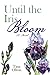 Until the Iris Bloom by Tina Olton