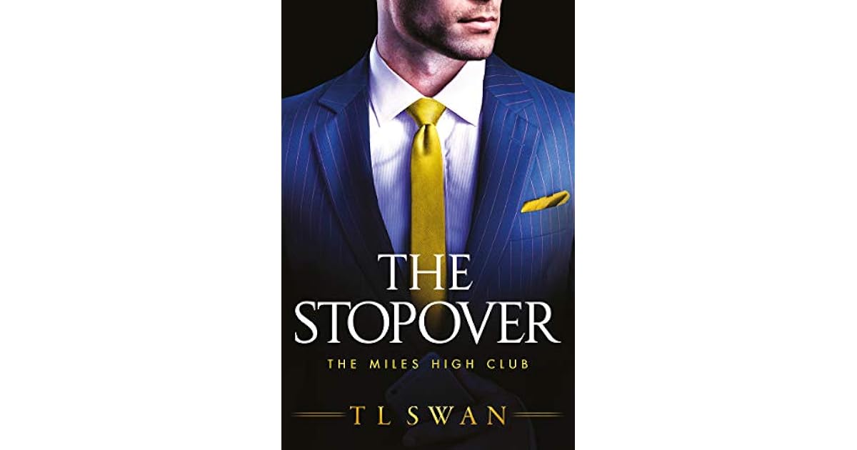 The Stopover (The Miles High Club, 1) by T.L. Swan