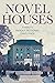 Novel Houses Twenty Famous Fictional Dwellings by Christina Hardyment