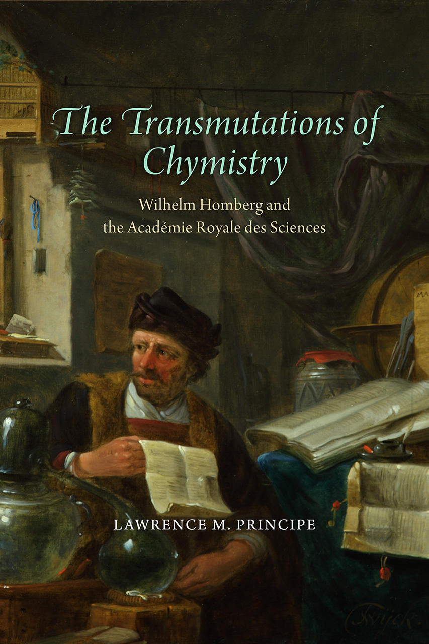 The Transmutations of Chymistry: Wilhelm Homberg and the Académie Royale des Sciences (Hardcover)