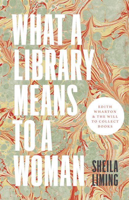 What a Library Means to a Woman: Edith Wharton and the Will to Collect Books (Paperback)