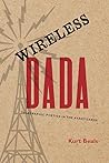 Wireless Dada: Telegraphic Poetics in the Avant-Garde