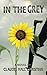In the Grey by Claudia Hall Christian