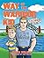 Way of the Warrior Kid: The...