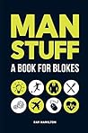 Man Stuff: A Book for Blokes