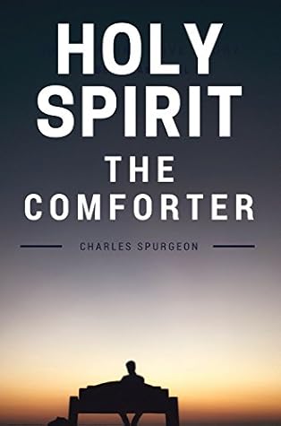 Holy Spirit - The Comforter (Selected Christian Literature Book 2)