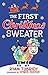 The First Christmas Sweater (and the Sheep Who Changed Everything)