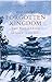 Forgotten Kingdom: Eight Years in Likiang (John Murray Travel Classics)