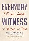 Everyday Witness: 7 Simple Habits for Sharing Your Faith