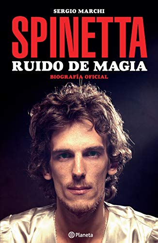 Spinetta: Ruido de magia (Spanish Edition)