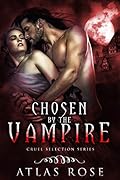Chosen by the Vampire: Book 2